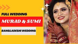 Murad & Sumi| Full  Wedding  |Bangladesh Cinematography |