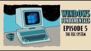 The Windows File System (Part 1) // Windows Fundamentals // EP 5