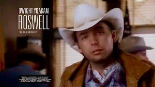 Dwight Yoakam -  Roswell - Movie 1994