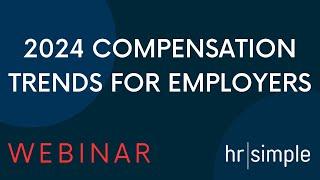 2024 Compensation Trends for Employers