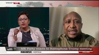 SA-US Relations | MK Party reacts to Ramaphosa -Trump meeting