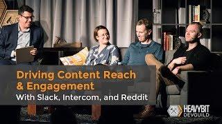 DevGuild: Content Strategy - Driving Content Reach & Engagement, with Slack, Reddit, & Intercom