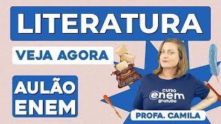 AULÃO DE LITERATURA PARA O ENEM: principais movimentos e autores | Aulão Enem| Profa. Camila