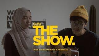 The Show - Lenka Cover by @nurrullkhotimah & @akbaralaziz