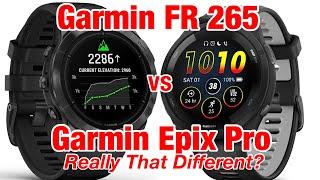 Garmin Forerunner 265 vs Garmin Epix Pro - $450 Watch vs An $1000 Goliath - Really THAT Different?!