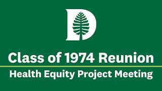 Class of 1974 Reunion - Health Equity Project Meeting