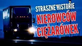 5 strasznych historii KIEROWCÓW CIĘŻARÓWEK