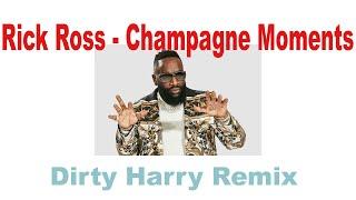 Rick Ross - Champagne Moments