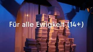 Trailer »Für alle Ewigkeit« (14+) | imaginary company | Uraufführung