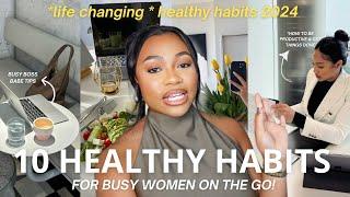 10 HEALTHY GIRL Habits for Women on the GO! *Life-Changing*