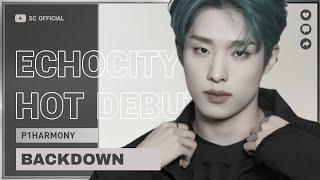 〣 HOT DEBUT 〣 ECHOCITY — BACK DOWN (COVER) @P1Harmonyofficial