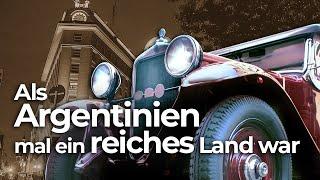 So wurde ARGENTINIEN zum REICHSTEN LAND der WELT! - VisualPolitik DE