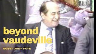 BEYOND VAUDEVILLE EP 49 Joey Faye Oddville Public Access