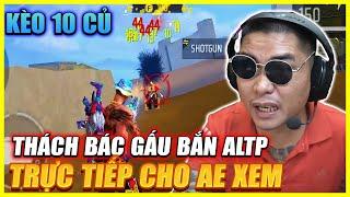 KỸ NĂNG  FREE FIRE BÁC GẤU GIỜ THẾ NÀO ? KHI CÓ NGƯỜI THÁCH THỨC BẮN ALTP 30.000 NGƯỜI XEM LIVE ?