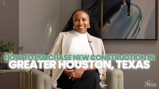 How to Purchase New Construction in Houston Texas