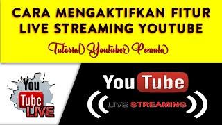 Cara aktifkan fitur live streaming channel Youtube - Untuk Youtuber Pemula