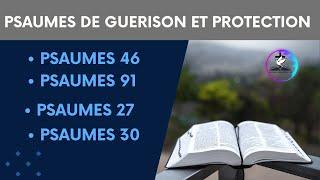 PSAUMES DE GUERISON ET DE PROTECTION / PSAUME 46, PSAUME 91, PSAUME 27, PSAUME 30..(PAROLE DE VIE)