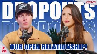 Talking About Our Open Relationship w/ Andrea Botez - Dropouts #234