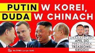 Putin w Korei, Duda w Chinach! | IPP