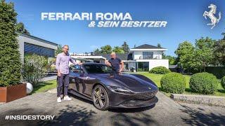 Inside Story: der Ferrari Roma und sein Besitzer! | Ferrari Ulrich