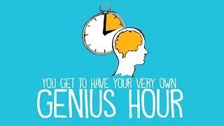 You Get to Have Your Own Genius Hour (A Video for Students)