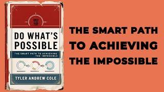 Do What's Possible: The Smart Path To Achieving The Impossible (Audiobook)