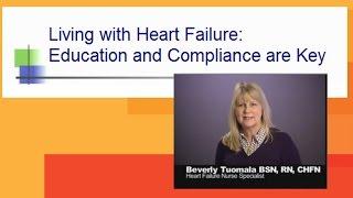 Living with Heart Failure: Education & Compliance are Key