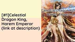 [C1] Celestial Dragon King, Harem Emperor - DragonTreasures audiobooks audio novelfull