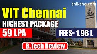 VIT Chennai BTech Review | Fees, Admission, Placements, Cutoff