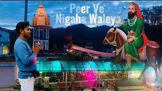 Peer ve Nigahe Waleya Ji Mandir View  To Punjab to Himachal full video 4K