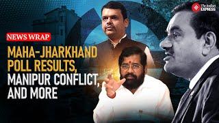 Maha-Jharkhand Elections, Maoist Encounter Manipur Political Battle, and More