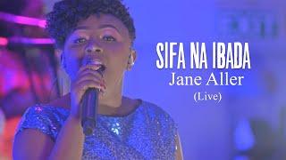 Jane Aller | Sifa Na Ibada (Live) | OFFICIAL VIDEO