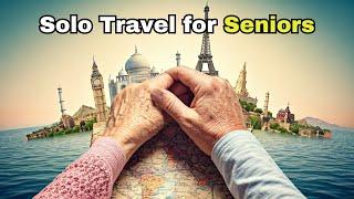 Solo Travel Adventures for Seniors: Exploring the World | Watch Now