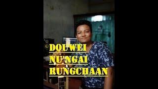 Douwei nu'ngai rungchaan || Angrung Kansou || Shammei LIMKA