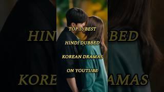 Top 10 Hindi Dubbed Korean Dramas Available on YouTube #shorts #viral #kdrama