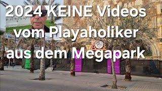 2024 KEINE Videos vom Playaholiker aus dem Megapark - Mallorca - Playa de Palma