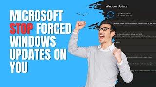 Microsoft Stop Forced Windows Updates On You