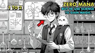 A Boy With Zero Mana Studied Magic for 14 Years Before Entering the Academy (1 TO 2) - Manga Recap