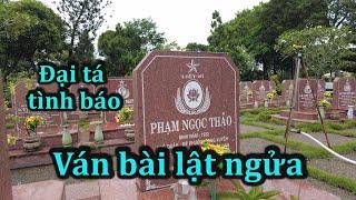 Thăm mộ đại tá tình báo Phạm Ngọc Thảo.