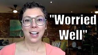 A rant about "Worried Well".