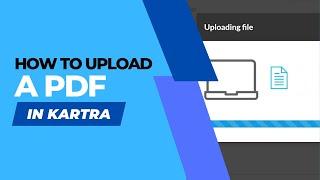 How to upload a PDF in Kartra