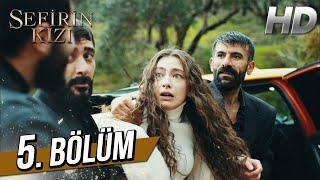 Sefirin Kızı 5. Bölüm (Full HD)