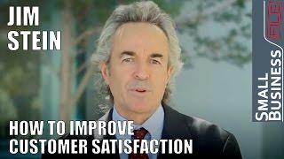 How to Improve Customer Satisfaction with Jim Stein