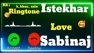 istekhar Love  Sabinaj name ki ringtone  इस्तेखार और सबिनाज नेम का ringtone what's app stetus