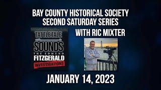 Second Saturday Series - "Tattletale Sounds: The Edmund Fitzgerald Investigations" (January 2023)