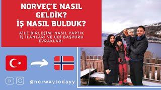 NEDEN NORVEÇTEYİZ-NASIL GELDİK-NASIL İŞ BULDUK-İŞ İLANLARI-AİLE BİRLEŞİMİ İŞLEMLER #vize#norway#20