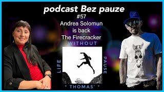 Podcast Bez pauze #57 - Andrea "The Firecracker" Solomun is back
