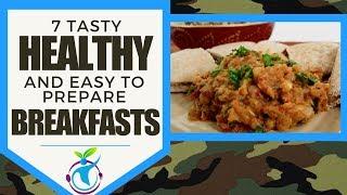 7 Different, Tasty, Healthy and Easy to Prepare Breakfasts