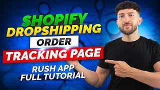Shopify Dropshipping Order Tracking Page | Rush App Full Tutorial