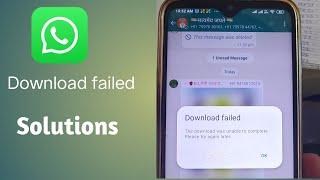 WhatsApp Download failed, The download was unable to complete ! solutions